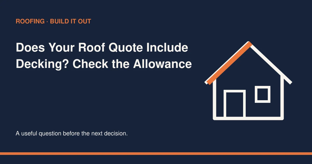 Does Your Roof Quote Include Decking? Check the Allowance — conceptual illustration