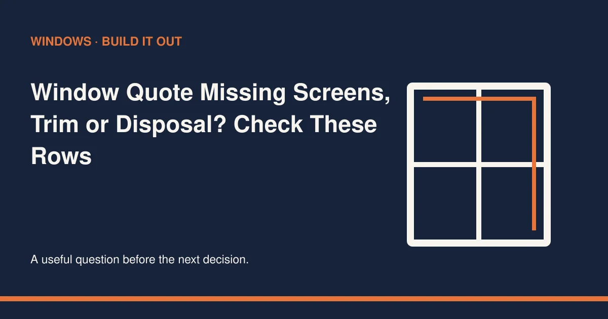 Window Quote Missing Screens, Trim or Disposal? Check These Rows — conceptual illustration